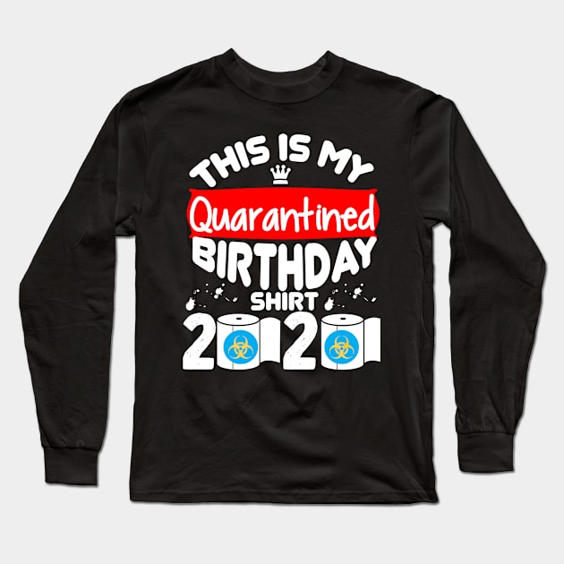 quarantine birthday Long Sleeve T-Shirt by awesomeshirts